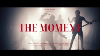 ETTERNA  THE MOMENT OFFICIAL MUSIC VIDEO [upl. by Rosabelle]