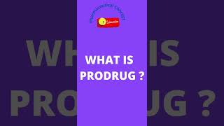 WHAT IS PRODRUG Pharmaceutical Concept 2022  PC shorts [upl. by Yobybab]