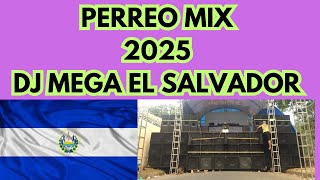 PERREO A FUEGO 🔥2025 💦PERREO 🍇MIX EL SALVADOR DJ MEGA LO MEJOR💎🎉✅ [upl. by Adnolaj196]