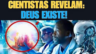 Finalmente CIENTISTAS RECONHECEM que DEUS EXISTE  ISTO É REAL [upl. by Lysander21]