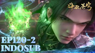 🔥EP120 Part 2  Xiao Yan VS Tuan Mu Gu dou zun bintang 5  Battle Through the Heavens [upl. by Inanak]