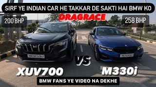 BMW M330i Vs MAHINDRA XUV700 PETROL DRAGRACE  FACEOFF 🔥🔥 [upl. by Malvie]