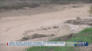 Kern River lawsuit pushed to December 2025 [upl. by Debo]