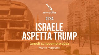 284  Israele aspetta Trump [upl. by Avie287]