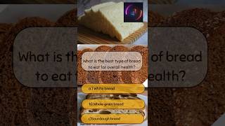 What is the best type of bread to eat for overall health [upl. by Ridley368]