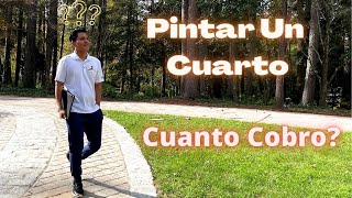 ¿Cómo y Cuánto Cobrar Por Pintar Cuarto Completo [upl. by Chader605]