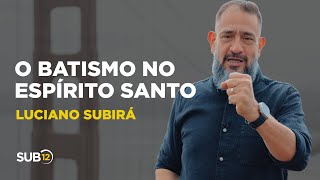 Luciano Subirá  O BATISMO NO ESPÍRITO SANTO  SUB12 [upl. by Kassia]