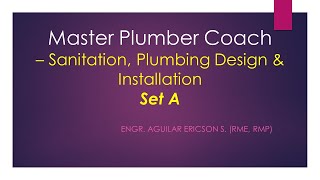 Master Plumber Coach  Sanitation Plumbing Design amp Installation Set A [upl. by Bradstreet]