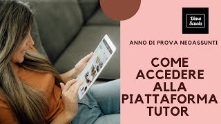 Tutor Neoassunti Accesso piattaforma INDIRE [upl. by Ecadnarb]