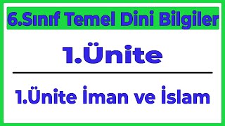 6Sınıf Yeni Temel Dini Bilgiler İslam 1 1Ünite İman ve İslam 5678Sınıflar [upl. by Chae235]