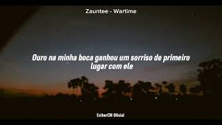 Zauntee  Wartime Tradução [upl. by Isaac966]