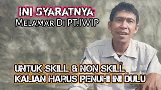 Ini Persyaratan Masuk PTIWIP Semua Lokernya [upl. by Nilknarf485]