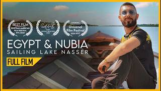 Discover Egypt amp Nubia Sailing Lake Nasser FULL DOCUMENTARY [upl. by Ynahpit]