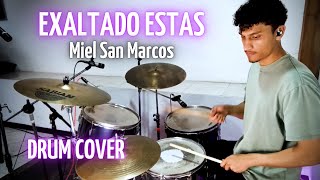 Exaltado Estas  Miel San Marcos Drum Cover [upl. by Preiser]