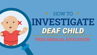 How to Investigate Deaf Child [upl. by Leanahtan]