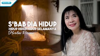 Sebab Dia Hidup  Hidup Hidup Hidup Selamanya  Herlin Pirena Official lyric video [upl. by Esele39]