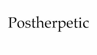 How to Pronounce Postherpetic [upl. by Geri]