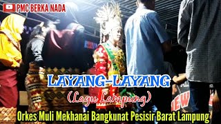 LayangLayang Orkes Muli Mekhanai Bangkunat Pesisir Barat Lampung [upl. by Nnylannej4]