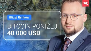 Bitcoin poniżej 40 000  Bliżej Rynków 23012024 [upl. by Aramot436]