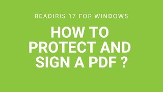 Readiris 17 Windows How to protect and sign a PDF [upl. by Renell327]