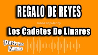 Los Cadetes De Linares  Regalo De Reyes Versión Karaoke [upl. by Sualakcin]