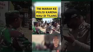 TNI MARAH KE POLISI LARENA MAU DI TILANG music [upl. by Daria310]