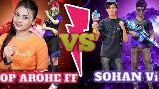 OP AROHE FF VS SOHAN Vi l OP AROHE vs Sohan Vi [upl. by Nhar]