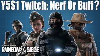 Twitch Nerf or Buff  Rainbow Six Siege [upl. by Netsriik]