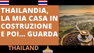 🇹🇭🚨THAILANDIALA CASA IN COSTRUZIONE E POIGUARDA QUI [upl. by Truc]