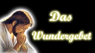 🙏DAS WUNDER GEBET AN JESUS CHRISTUS  Spricht täglich dieses Wunder Gebet und verändere dein Leben 🙏 [upl. by Neemsaj]