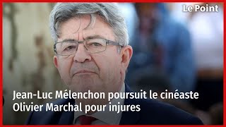 JeanLuc Mélenchon poursuit le cinéaste Olivier Marchal pour injures [upl. by Werdnael]