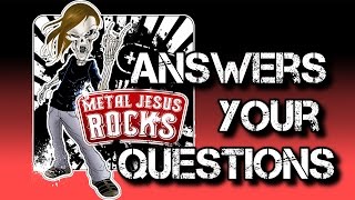 Metal Jesus amp Friends Answer Your Questions  Part 1 [upl. by Mackintosh]