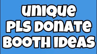 Unique Booth Ideas for PLS DONATE • Roblox [upl. by Tingley]