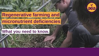 What regenerative farmers need to understand about micronutrient deficiencies  John Kempf AEA [upl. by Airdua]