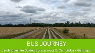 🇬🇧 BUS JOURNEY  Stagecoach East quotCambridgeshire Guided Buswayquot B Cambridge ➔ Huntingdon [upl. by Anewor]