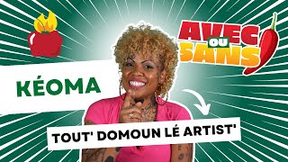 Kéoma  tout domoun lé artist  Interview Avec ou Sans Piment [upl. by Gilford248]