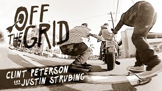 Clint Peterson and Justin Strubing  Off The Grid [upl. by Gnoz]