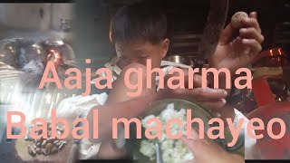 gharma khoi nw bhako bela ma aaja khana pakaunu paryoLetang5Morang minivlogs [upl. by Hildebrandt]