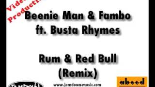 rum amp redbull remix  Busta Rhymes Fambo and Beenie Man [upl. by Horn]