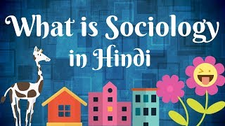 What is Sociology in Hindi  Sociology in hindi [upl. by Ecallaw]