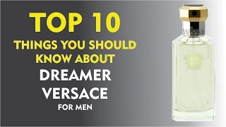 Top 10 Things About Versace Dreamer for men [upl. by Airamahs53]