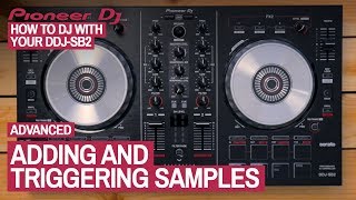 How To Use Samples  How To DJ With Your Pioneer DDJSB2 21 of 22 [upl. by Nnylecoj]