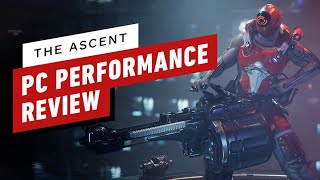 The Ascent PC Performance Review [upl. by Muir]