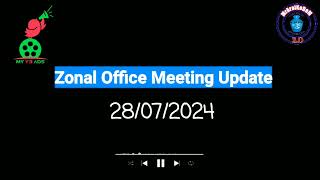 ZONAL OFFICE MEETING UPDATE 28072024 நடந்தது என்னmyv3ads [upl. by Robbert312]