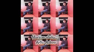 Mareom Ataiku by Asbow daling daling [upl. by Toddy]