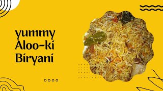 Aloo Ki Biryani Alyafoodvlogsyummyfoodrecipeeasy recipe biryanibiryanitimetrendingviral [upl. by Aleacin]