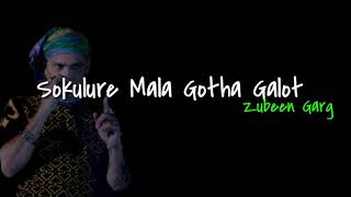 Sokulure Mala Gotha Galot Lyrical Video  Zubeen Garg [upl. by Whitaker197]