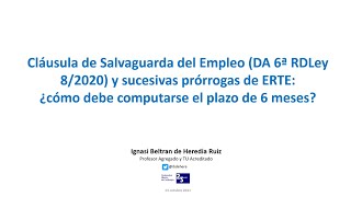 Cómputo de los 6 meses de la Cláusula Salvaguarda del Empleo DA 6 RDLey 820  Ignasi Beltran [upl. by Farand]