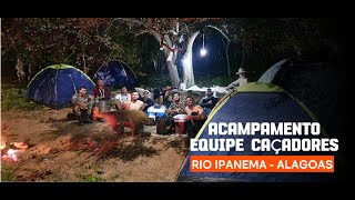 Acampamento  Rio Ipanema Batalha  Alagoas [upl. by Angelico]