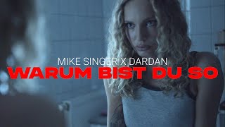 MIKE SINGER X DARDAN  Warum bist du so Lyric Video [upl. by Cindra710]